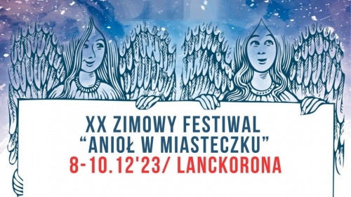 XX Zimowy Festiwal Anioł w Miasteczku Lanckorona