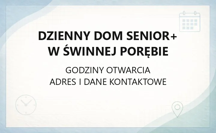 Dzienny Dom Senior+ w Świnnej Porębie - kontakt, zasady przyjęcia, zajęcia i opłaty