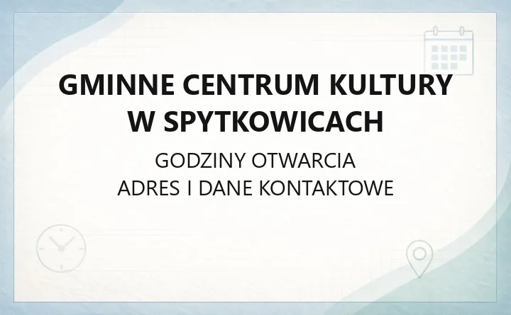 Gminne Centrum Kultury w Spytkowicach - kontakt, godziny, biblioteka i zajęcia