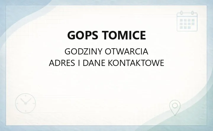 GOPS Tomice - kontakt, godziny i świadczenia dla mieszkańców gminy