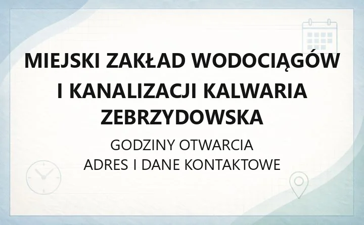 Miejski Zakład Wodociągów i Kanalizacji Kalwaria Zebrzydowska - kontakt, cennik, godziny