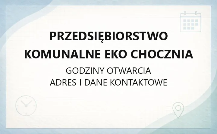 Przedsiębiorstwo Komunalne EKO Chocznia - kontakt, instalacja MBP, składowisko odpadów