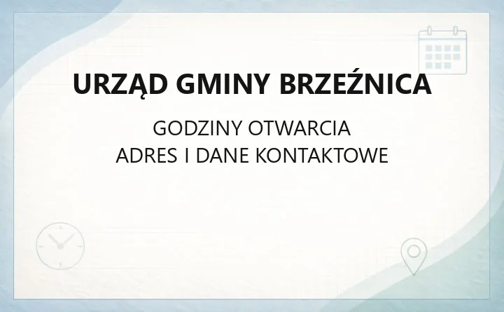 Urząd Gminy Brzeźnica - kontakt, godziny, wydziały i e-usługi