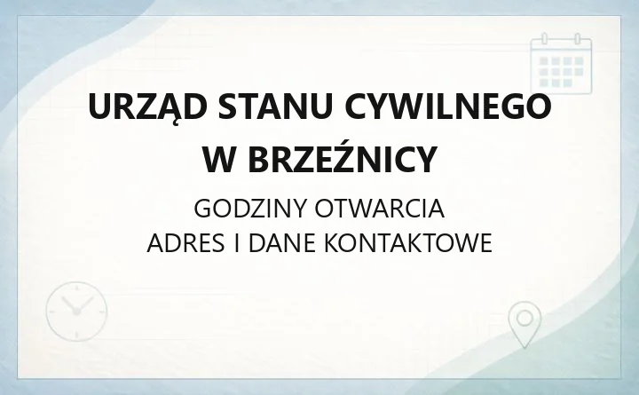 Urząd Stanu Cywilnego w Brzeźnicy - kontakt, godziny, sprawy meldunkowe i śluby