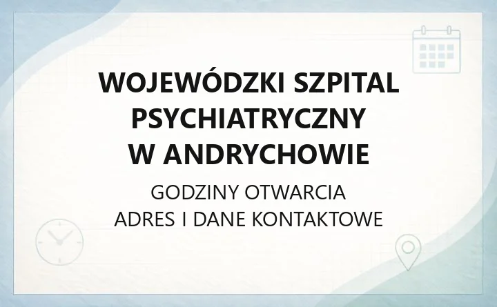 Wojewódzki Szpital Psychiatryczny w Andrychowie - kontakt, oddziały, pomoc w kryzysie