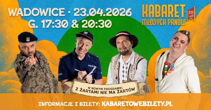 Grafika promocyjna wydarzenia Kabaret Młodych Panów – „Z żartami nie ma żartów” (20-lecie) w Wadowicach