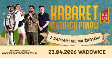 Obrazek przedstawia grafikę promocyjną wydarzenia Kabaret Młodych Panów świętuje 20-lecie premierowym programem w Wadowicach