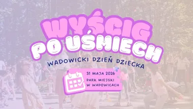 Grafika promocyjna wydarzenia Wyścig po Uśmiech – Wadowicki Dzień Dziecka w Parku Miejskim