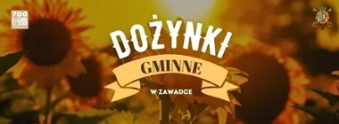 Zawadka gospodarzem Dożynek Gminnych. Będzie muzyka i konkurs ciast