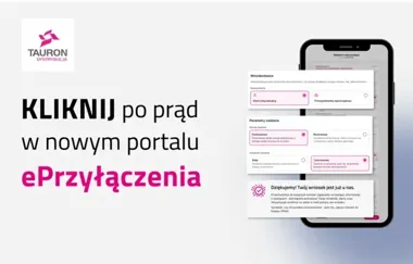 Przyłączenie obiektu do sieci bez wizyty w punkcie. Nowy portal TAURONU