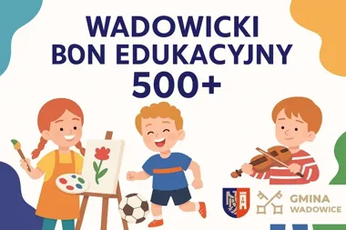 Nowy bon edukacyjny w Wadowicach daje 500 zł na zajęcia dzieci