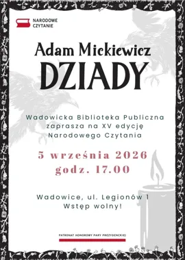 „Dziady” Adama Mickiewicza zabrzmią w Wadowicach podczas Narodowego Czytania